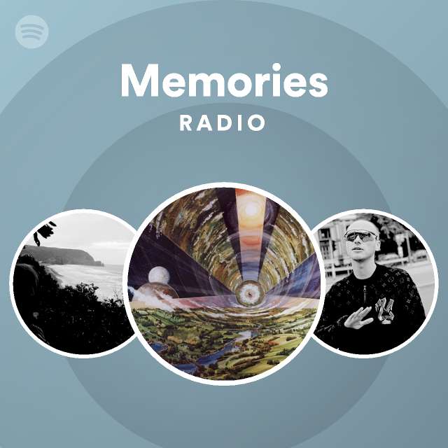 Memories Radio Playlist By Spotify Spotify