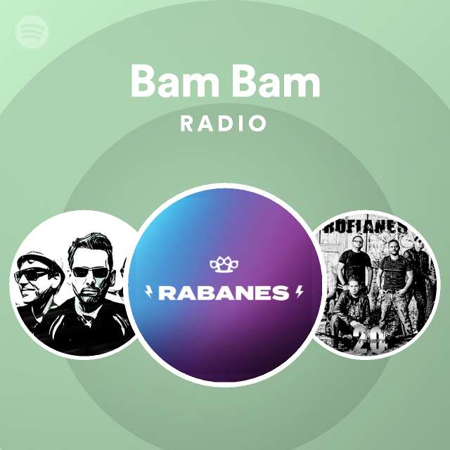 Bam Bam Radio - playlist by Spotify | Spotify