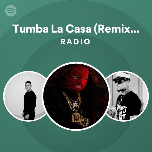 Tumba La Casa (Remix) [feat. Daddy Yankee, Nicky Jam, Farruko, Arcangel