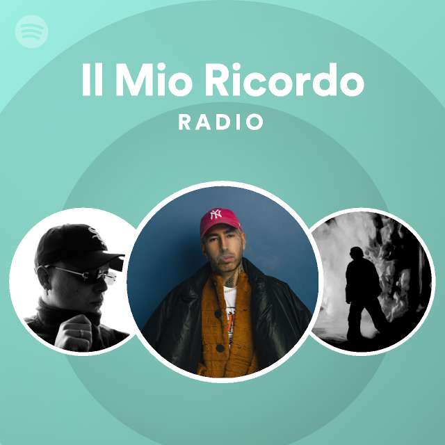 Il Mio Ricordo Radio - playlist by Spotify | Spotify