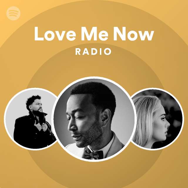 Love Me Now Radio - playlist by Spotify | Spotify