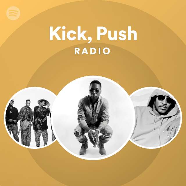 Kick, Push Radio playlist by Spotify Spotify