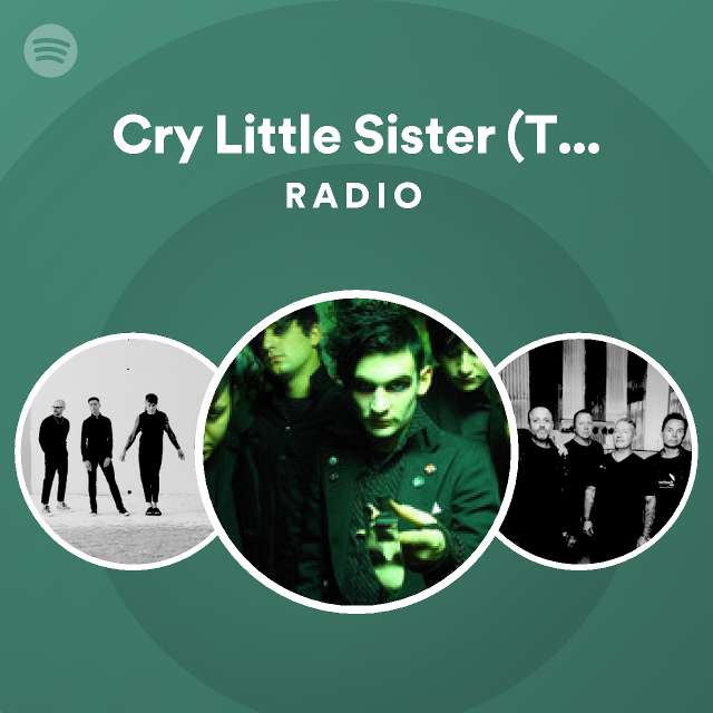 Cry Little Sister (Theme From The Lost Boys) Radio | Spotify Playlist