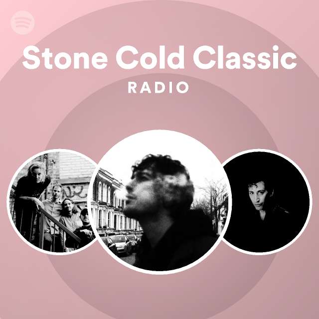 Stone Cold Classic Radio Playlist By Spotify Spotify 4325