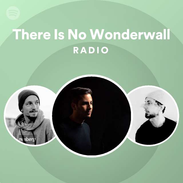There Is No Wonderwall Radio | Spotify Playlist