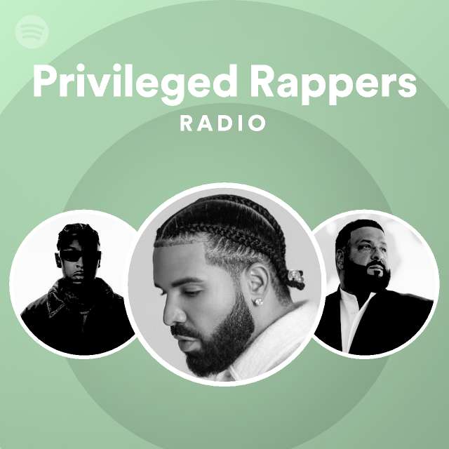 Privileged Rappers Radio | Spotify Playlist