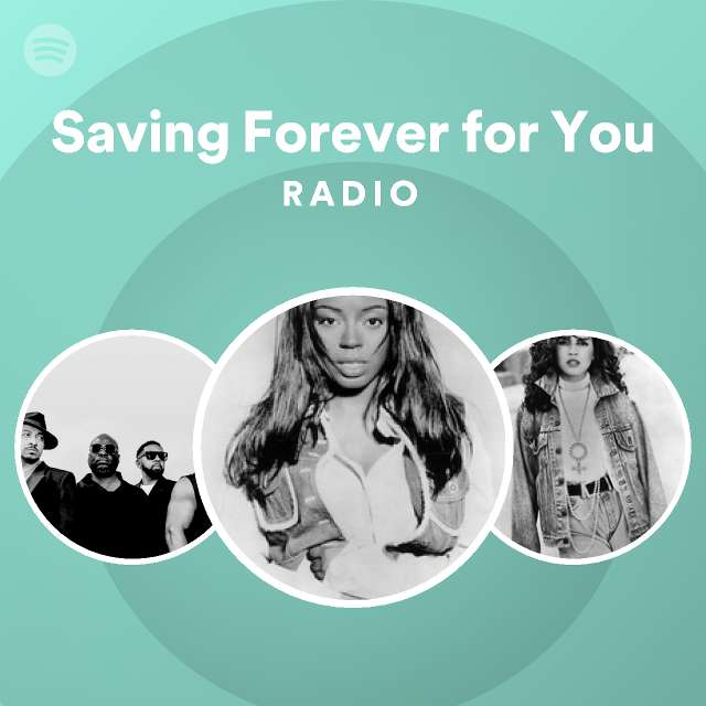 Saving Forever for You Radio Spotify Playlist