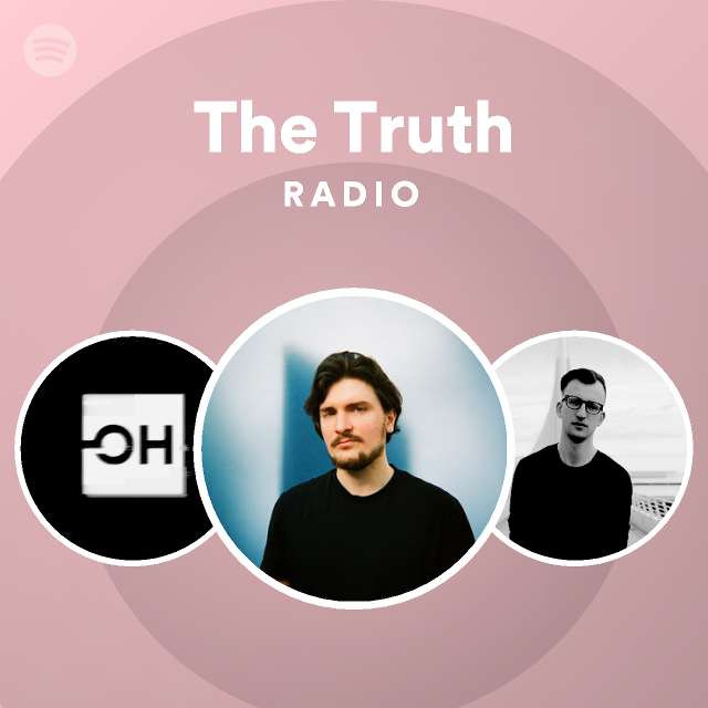 The truth radio playlist by spotify spotify
