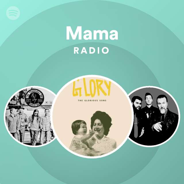 Mama Radio | Spotify Playlist