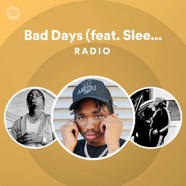 Bad days feat sleepy hallow radio playlist by spotify spotify