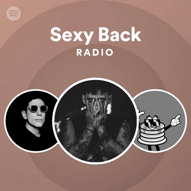 Sexy Back Radio playlist by Spotify Spotify