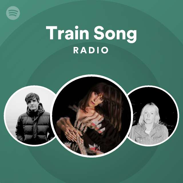 Train Song Radio playlist by Spotify Spotify