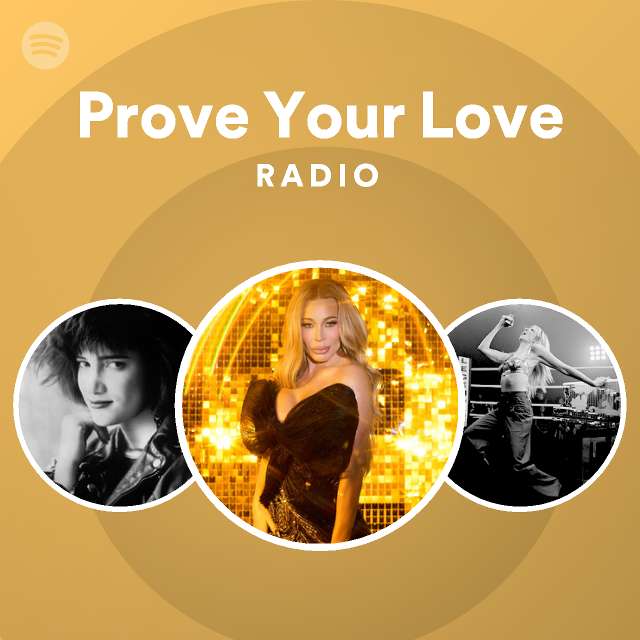 Prove Your Love Radio - playlist by Spotify | Spotify