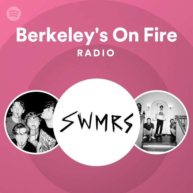 Berkeley's On Fire Radio playlist by Spotify Spotify