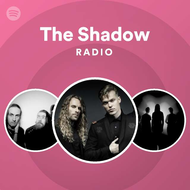 The shadow radio playlist by spotify spotify