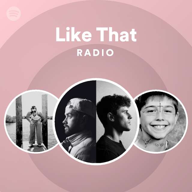 Like That Radio - playlist by Spotify | Spotify