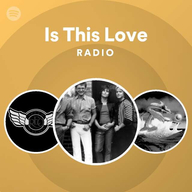 Is This Love Radio - playlist by Spotify | Spotify