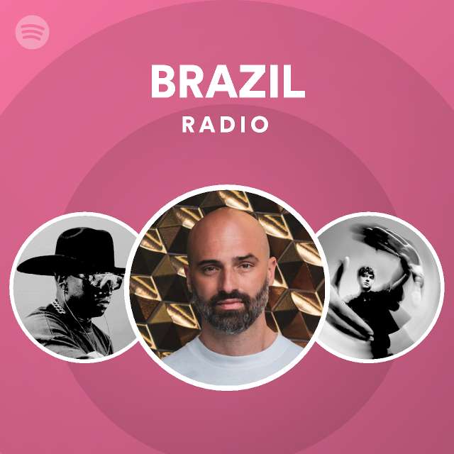 BRAZIL Radio playlist by Spotify Spotify