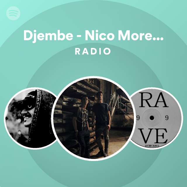 Djembe Nico Moreno Remix Radio playlist by Spotify Spotify