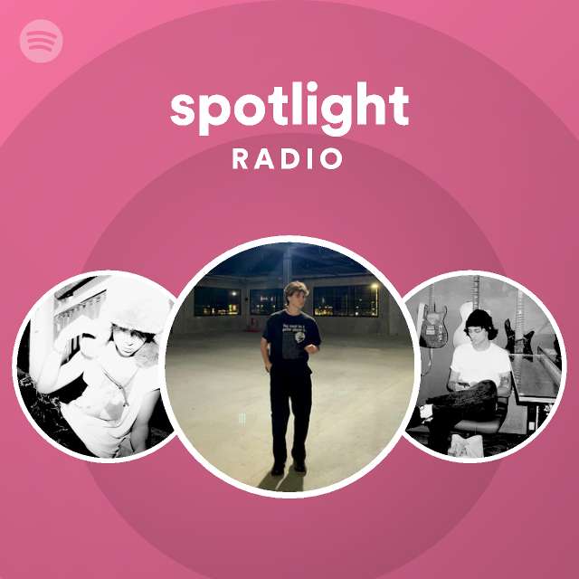 spotlight Radio - playlist by Spotify | Spotify