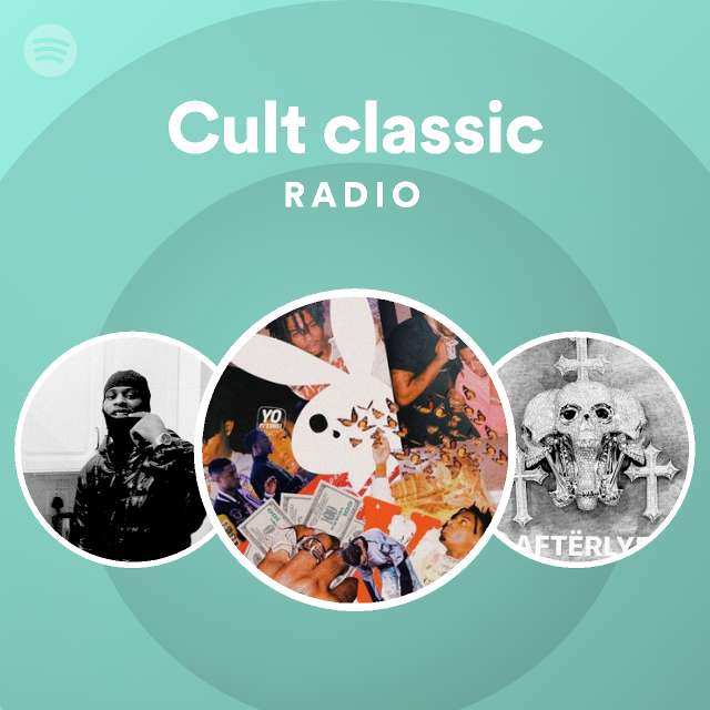 cult-classic-radio-playlist-by-spotify-spotify