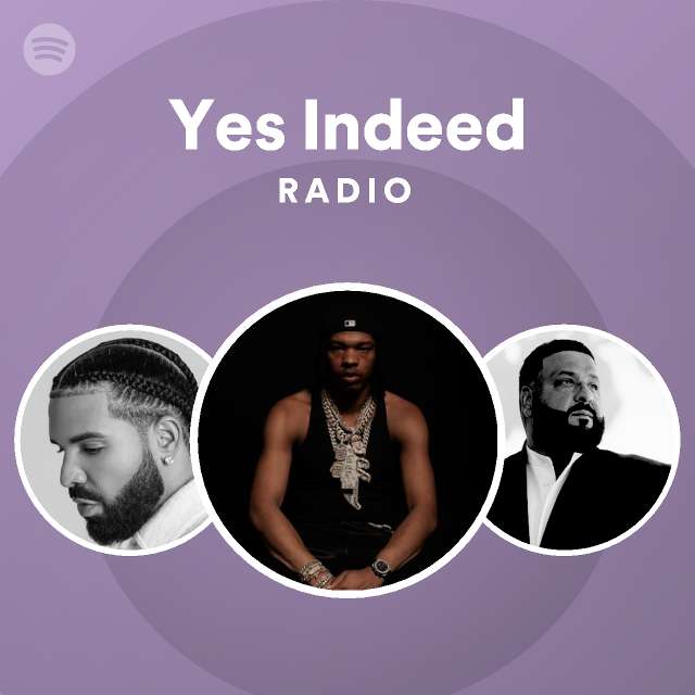 Yes Indeed Radio playlist by Spotify Spotify