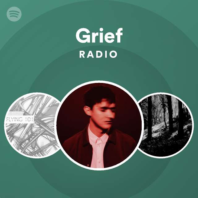 Grief Radio Playlist By Spotify Spotify