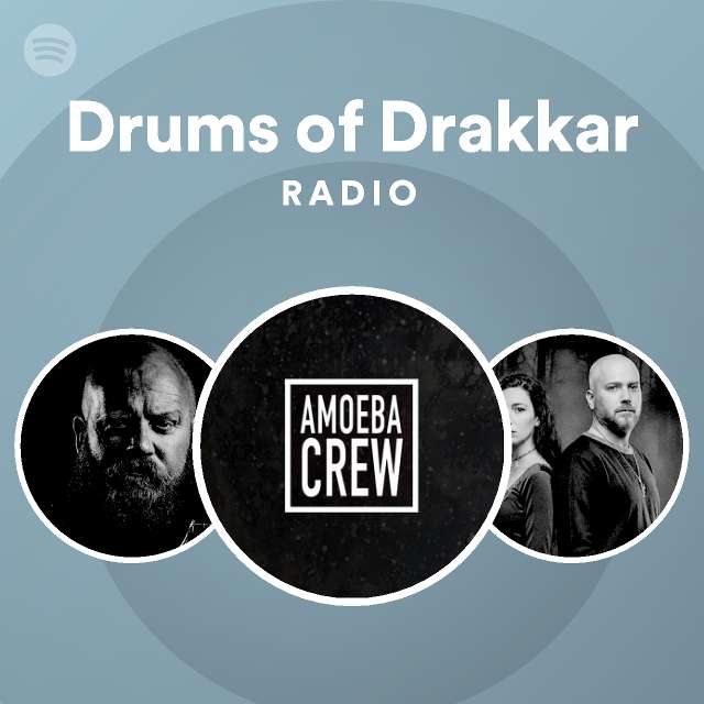 Drums of Drakkar Radio playlist by Spotify Spotify
