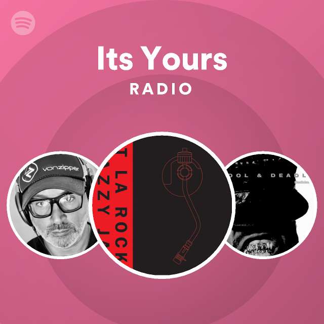 Its Yours Radio - playlist by Spotify | Spotify