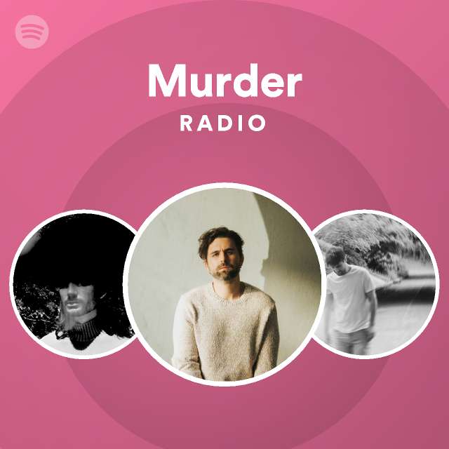 Murder Radio - Playlist By Spotify | Spotify