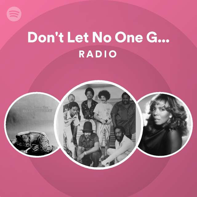 Don't Let No One Get You Down Radio - playlist by Spotify | Spotify