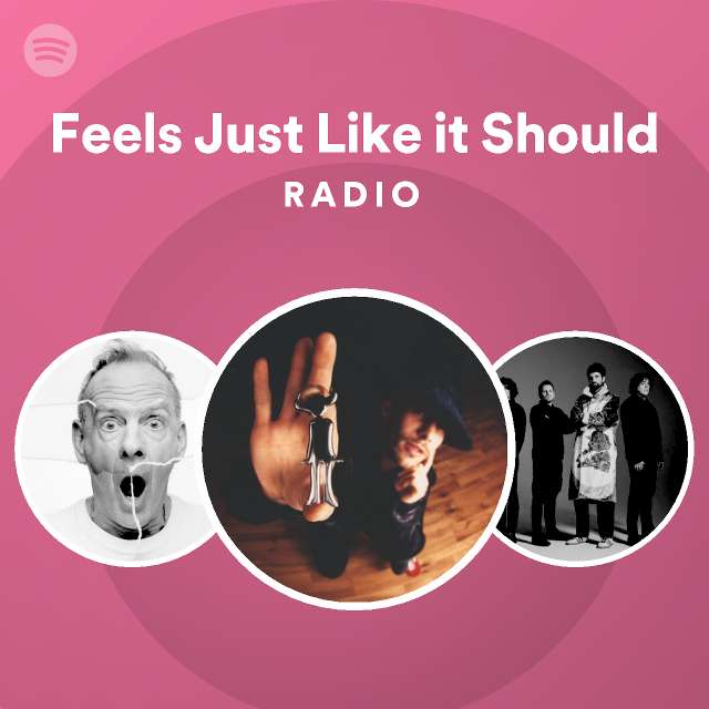 Feels Just Like it Should Radio - playlist by Spotify | Spotify