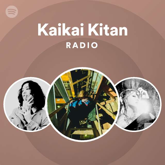 Kaikai Kitan Radio | Spotify Playlist