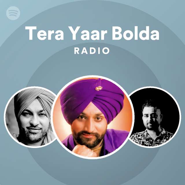 Tera Yaar Bolda Radio - playlist by Spotify | Spotify