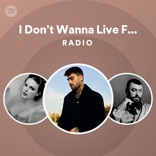 I Don’t Wanna Live Forever (Fifty Shades Darker) Radio Spotify Playlist