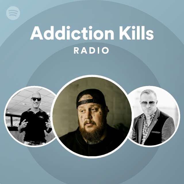 Addiction Kills Radio - playlist by Spotify | Spotify