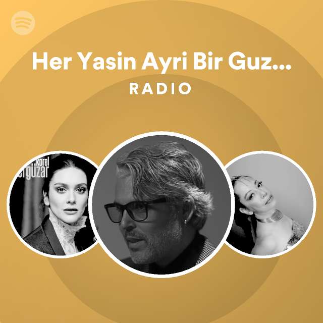 Her Yasin Ayri Bir Guzelligi Var Radio Spotify Playlist