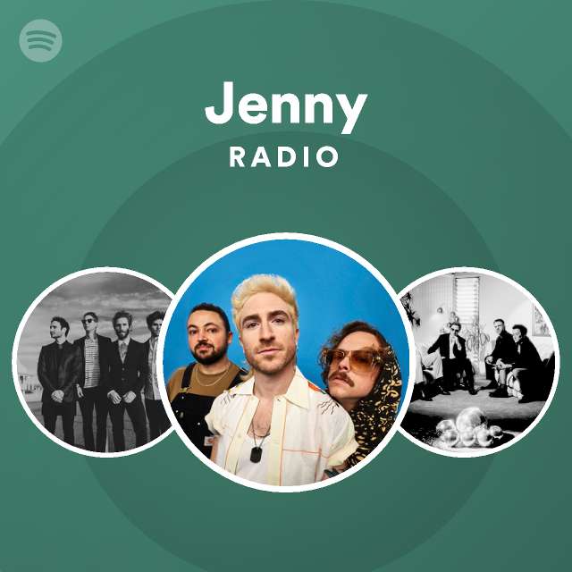 Jenny radio playlist by spotify spotify