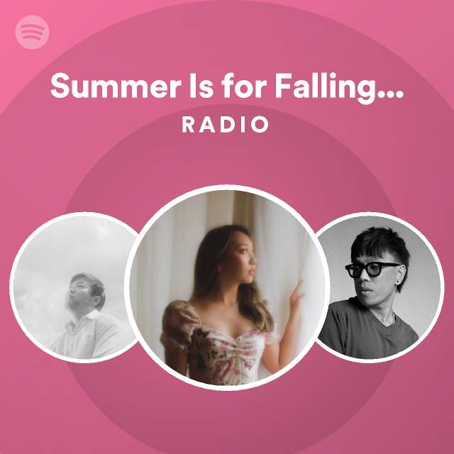 summer-is-for-falling-in-love-radio-playlist-by-spotify-spotify