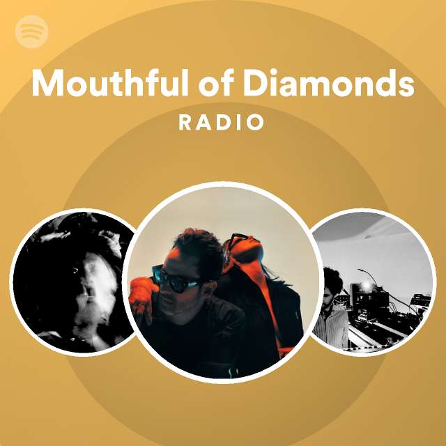 Mouthful of Diamonds Radio - playlist by Spotify | Spotify