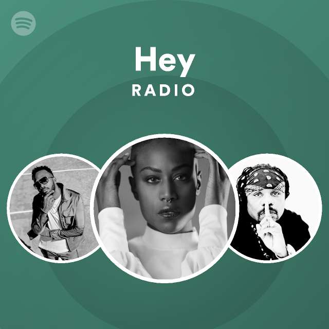 Hey Radio - playlist by Spotify | Spotify