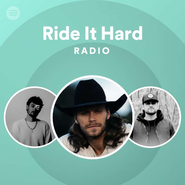 Ride It Hard Radio - playlist by Spotify | Spotify