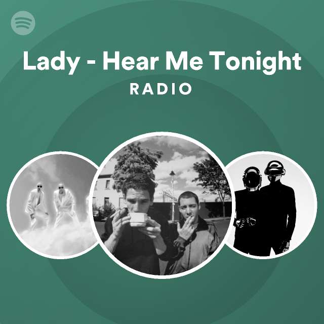 Lady - Hear Me Tonight Radio - playlist by Spotify | Spotify