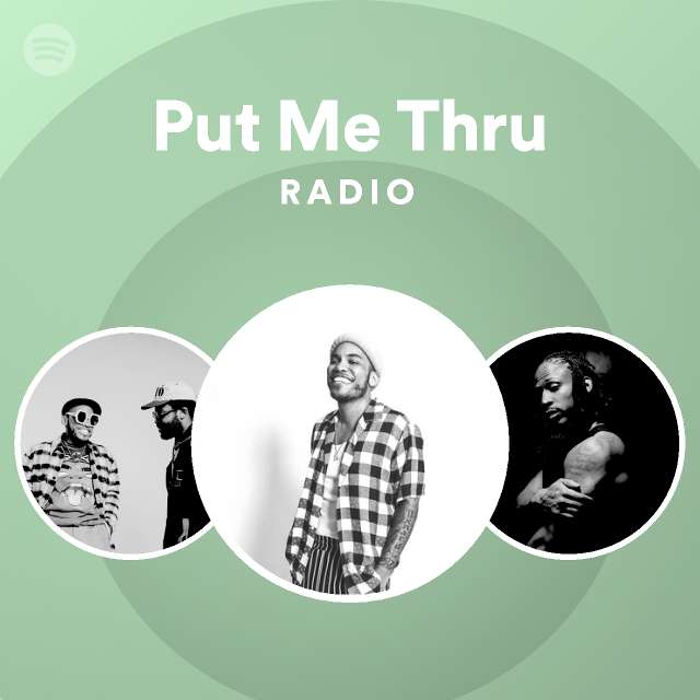 put-me-thru-radio-playlist-by-spotify-spotify