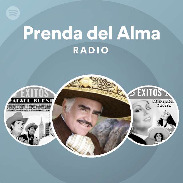 prenda-del-alma-radio-playlist-by-spotify-spotify