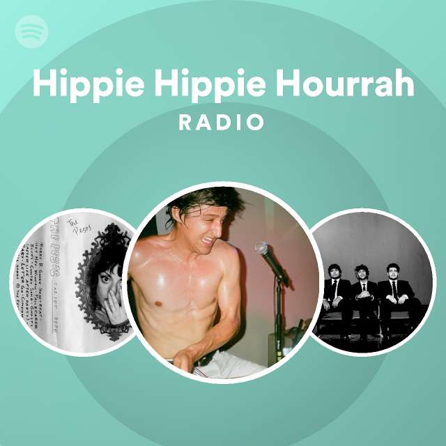 hippie-hippie-hourrah-radio-playlist-by-spotify-spotify