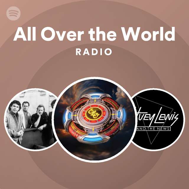 All Over The World Radio Spotify Playlist