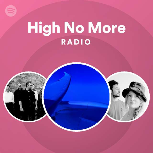 High No More Radio | Spotify Playlist