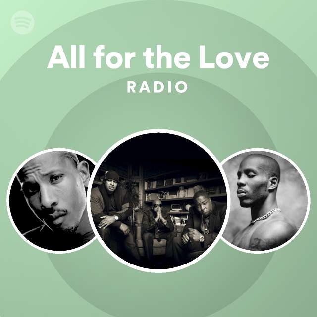 All for the Love Radio - playlist by Spotify | Spotify