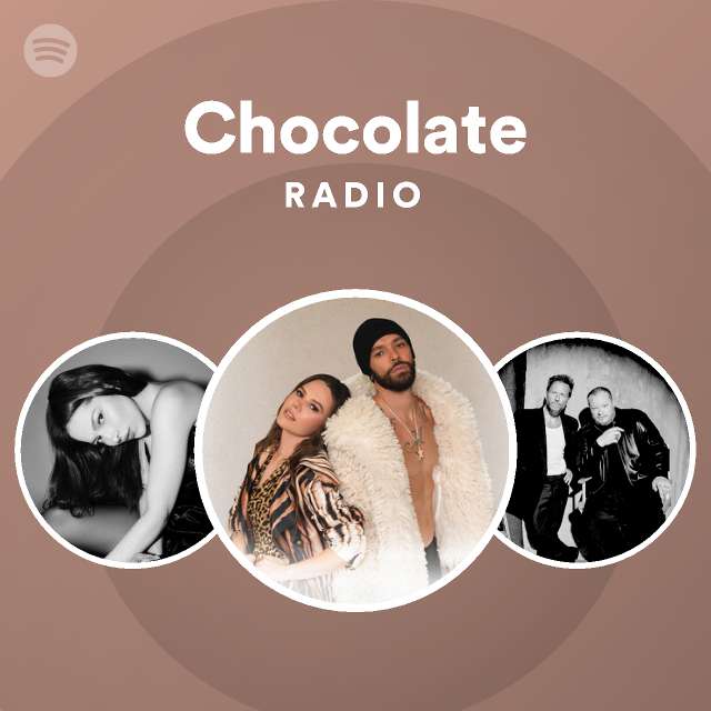 Chocolate Radio playlist by Spotify Spotify